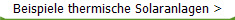 Beispiele thermische Solaranlagen >